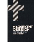 Magnificent Obsession by David Robertson